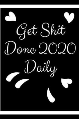 Cover of Get Shit Done 2020 Daily