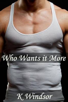 Book cover for Who Wants It More