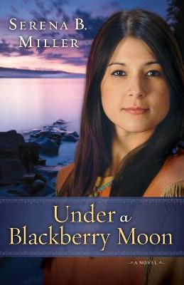 Book cover for Under a Blackberry Moon – A Novel