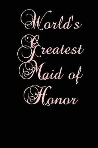 Cover of World's Greatest Maid of Honor