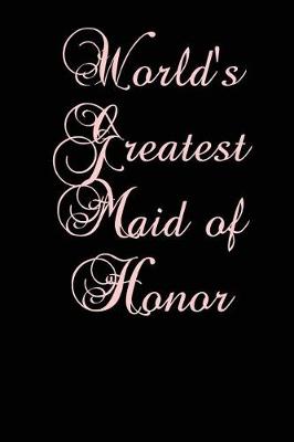 Book cover for World's Greatest Maid of Honor