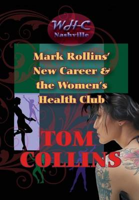 Book cover for Mark Rollins' New Career and the Women's Health Cub