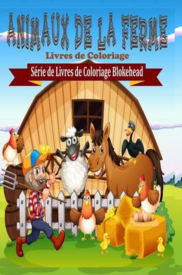 Book cover for Animaux de la Ferme Livres de Coloriage