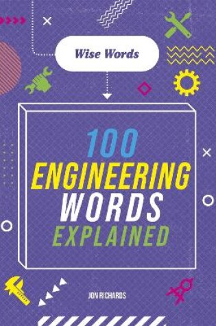 Cover of Wise Words: 100 Engineering Words Explained