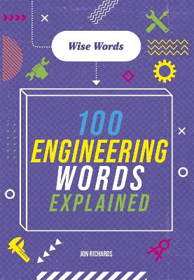 Book cover for Wise Words: 100 Engineering Words Explained