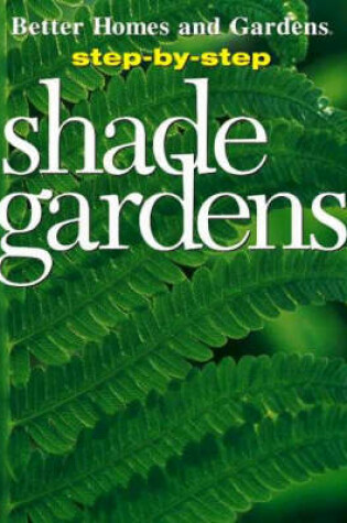 Cover of Step-by-step Shade Gardens