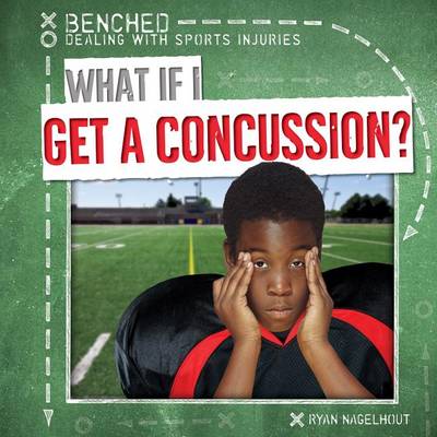 Book cover for What If I Get a Concussion?