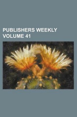 Cover of Publishers Weekly Volume 41