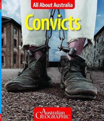 Book cover for Convicts - All About Australia - Australian Geographic