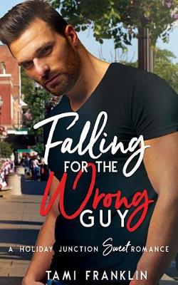Book cover for Falling For the Wrong Guy