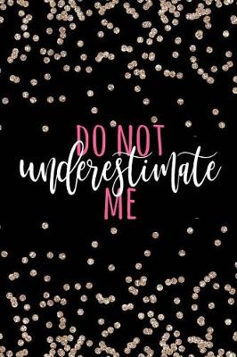 Book cover for Do Not Underestimate Me