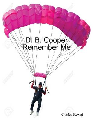 Book cover for D. B. Cooper Remember Me