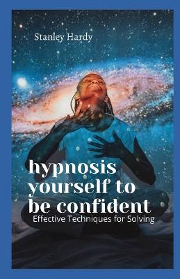 Book cover for hypnosis yourself to be confident