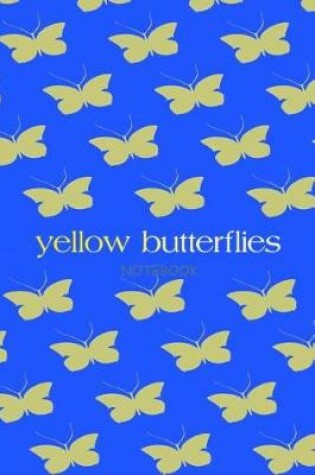 Cover of Yellow Butterflies Notebook