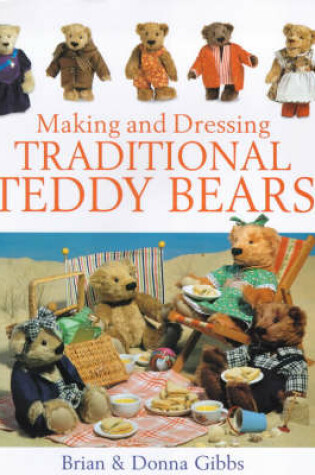 Cover of Making and Dressing Traditional Teddy Bears