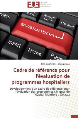 Cover of Cadre de R f rence Pour l' valuation de Programmes Hospitaliers