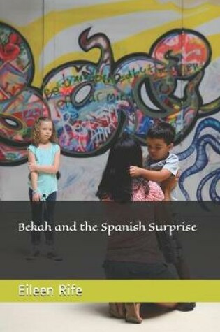 Cover of Bekah and the Spanish Surprise