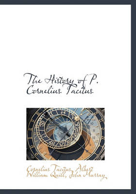 Book cover for The History of P. Cornelius Tacitus