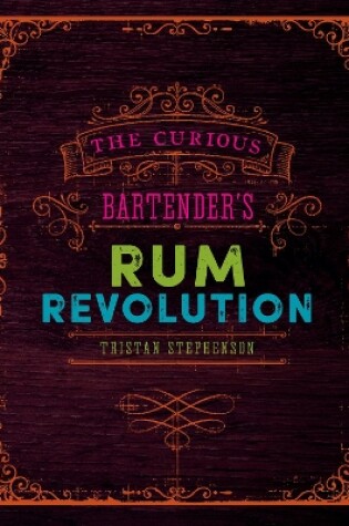 Cover of The Curious Bartender's Rum Revolution