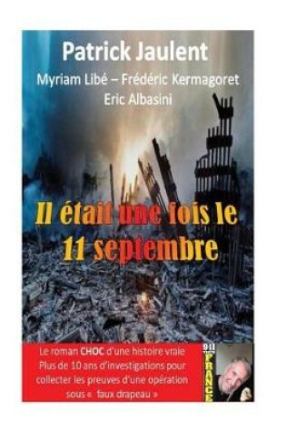 Cover of Il Etait Une Fois Le 11 Septembre (Version Couleur)