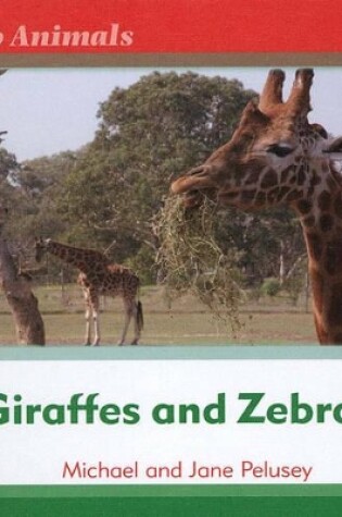 Cover of Giraffes and Zebras