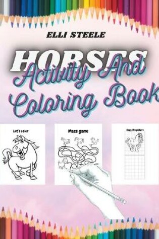 Cover of Horses Activity And Coloring Book