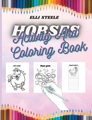 Book cover for Horses Activity And Coloring Book