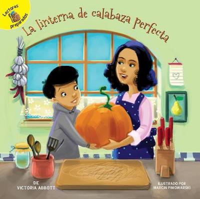 Book cover for La Linterna de Calabaza Perfecta (the Perfect Jack-O'-Lantern)