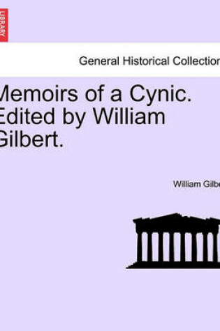 Cover of Memoirs of a Cynic. Edited by William Gilbert.