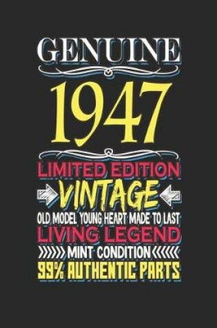 Cover of Genuine 1947 Limited Edition Vintage Old Model Young Heart Made to Last Living Legend Mint Condition 99% Authentic Parts