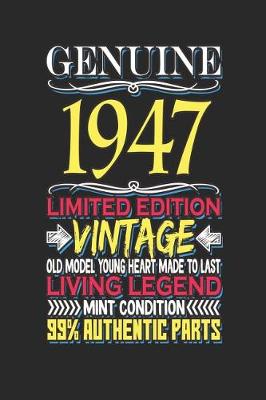 Book cover for Genuine 1947 Limited Edition Vintage Old Model Young Heart Made to Last Living Legend Mint Condition 99% Authentic Parts