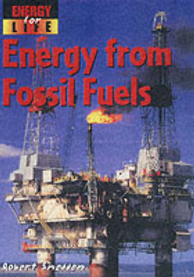 Book cover for Energy For Life: Energy from Fossil Fuels  Cased