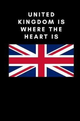 Cover of United Kingdom is where the heart is