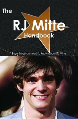Cover of The Rj Mitte Handbook - Everything You Need to Know about Rj Mitte