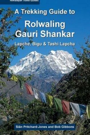 Cover of A Trekking Guide to Rolwaling & Gauri Shankar