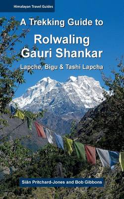 Cover of A Trekking Guide to Rolwaling & Gauri Shankar