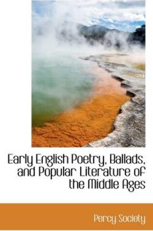 Cover of Early English Poetry, Ballads, and Popular Literature of the Middle Ages