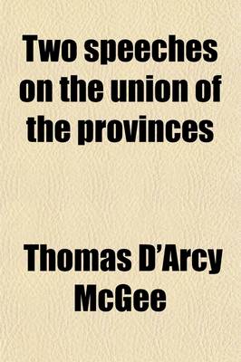 Book cover for Two Speeches on the Union of the Provinces