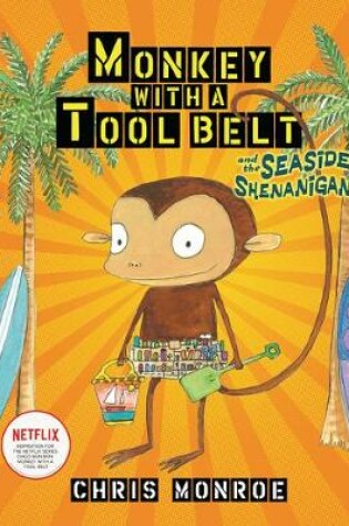 Cover of Monkey with a Tool Belt and the Seaside Shenanigans