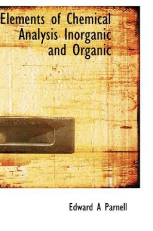 Cover of Elements of Chemical Analysis Inorganic and Organic