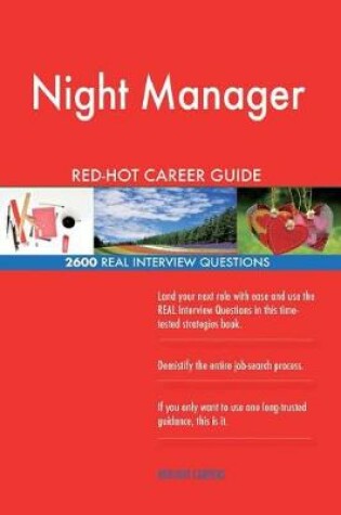 Cover of Night Manager Red-Hot Career Guide; 2600 Real Interview Questions