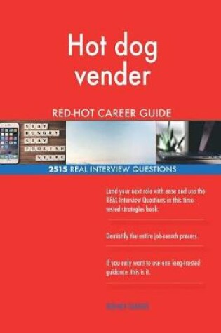 Cover of Hot dog vender RED-HOT Career Guide; 2515 REAL Interview Questions