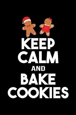 Book cover for Keep Calm And Bake Cookies