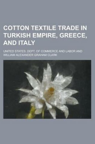 Cover of Cotton Textile Trade in Turkish Empire, Greece, and Italy