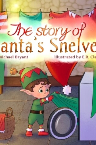 Cover of The Story of Santa's Snelves