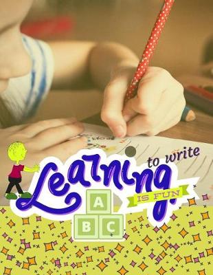 Book cover for Learning to Write ABC Is Fun