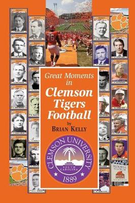 Book cover for Great Moments in Clemson Tigers Football