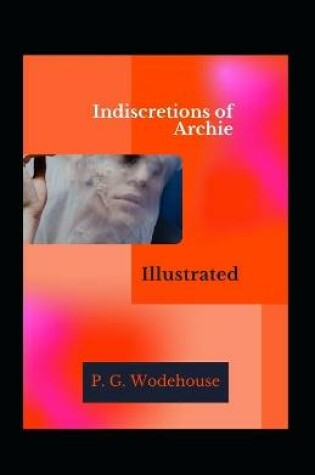 Cover of Indiscretions of Archie Illustrated