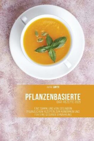 Cover of Pflanzenbasierte Diät-Rezepte 2021