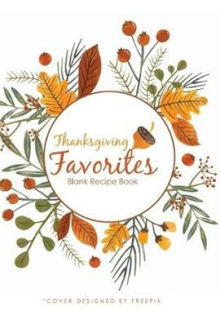 Cover of Thanksgiving Favorites Blank Recipe Book